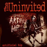 The Uninvited - Artificial Hip