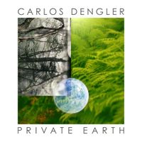 Carlos Dengler - Private Earth