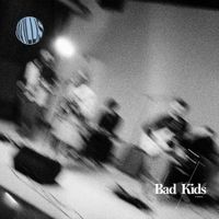 WILLIS - Bad Kids