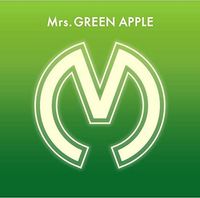 Mrs. GREEN APPLE - Mrs. GREEN APPLE