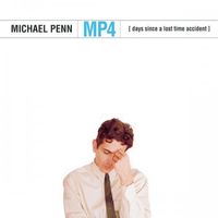 Michael Penn - MP4: Days Since a Lost Time Accident