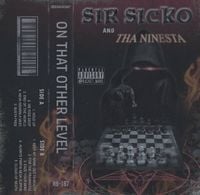 Sir Sicko & Tha Ninesta - On That Other Level