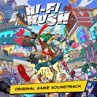 Various Artists - Hi-Fi Rush: Original Game Soundtrack