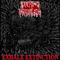 Seeping Protoplasm - Exhale Extinction