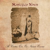 Marcelo Nova - As Cartas Que Eu Nunca Enviei