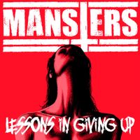 The Mansters - Lessons In Giving Up
