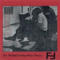 The Wicked Farleys - Ken Theory