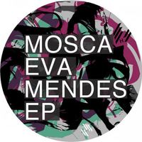 Mosca - Eva Mendes EP