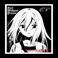 SXDSHXWTY - Girl Without Praise