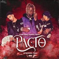 Yunk Vino, Danzo & Veigh - Pacto