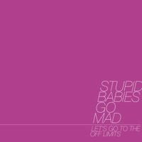 Stupid Babies Go Mad - Let's Go to the Off Limits
