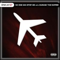 Enkay47 - No One Can Stop Me