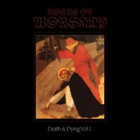 Hours Of Worship - Death & Dying Vol. I