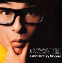 Towa Tei - Last Century Modern