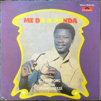 K. Frimpong & His Cubano Fiestas - Me Da A Ɔnnda