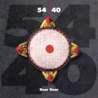 54-40 - Dear Dear