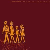 Jadies Lantern - The Graves We Walk On