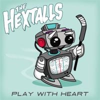The Hextalls - Play With Heart