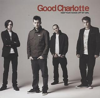 Good Charlotte - Keep Your Hands Off My Girl