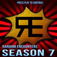 Random Encounters - Random Encounters: Season 7