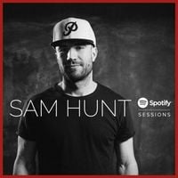 Sam Hunt - Spotify Sessions (Live From Spotify NYC)