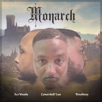 Cymarshall Law, AceWonda & Broadway - Monarch