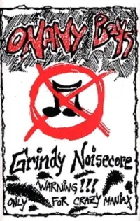 Onany Boys - Grindy Noisecore