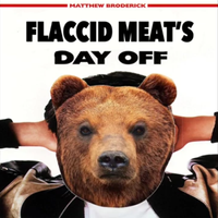 Flaccid Meat - Flaccid Meat's Day Off