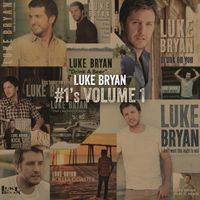Luke Bryan - #1's Volume 1