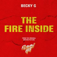 Becky G - The Fire Inside (From The Original Motion Picture "Flamin' Hot")