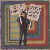 Callum Easter - Get Forever...Delete Don't Want