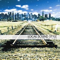 Local Sound Style - Doing It For The Kids