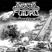 Amantes Del Futuro - Kumbiatitl&aacute;n