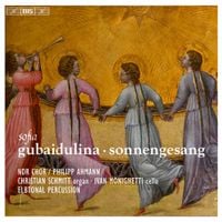 NDR Chor / ElbtonalPercussion / Philipp Ahmann / Christian Schmitt / Ivan Monighetti - Sofia Gubaidulina: Sonnengesang