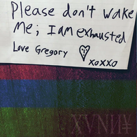 XVNИ&yen; - Please Don't Wake Me; I Am Exhausted