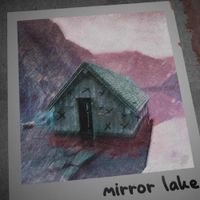 NOEXISTENCEHERE - Mirror Lake