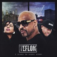 Teflon - 2 Sides to Every Story