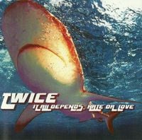 Twice - It All Depends - Hate Or Love