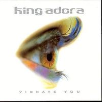 King Adora - Vibrate You