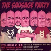 Evol Intent & Gein - The Sausage Party