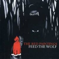 The Red Paintings - Feed the Wolf