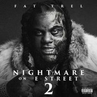 Fat Trel - Nightmare on E Street 2