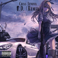 Criss Jenova - T.D. (Remix)