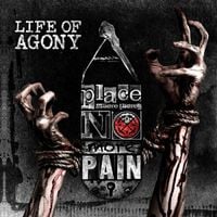 Life of Agony - A Place Where There's No Pain