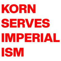 Korn Serves Imperialism - Korn Serves Imperialism
