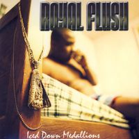 Royal Flush - Iced Down Medallions EP