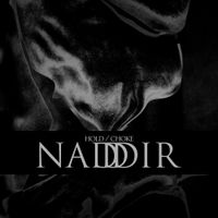 Nadddir - Hold / Choke