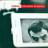 Jarboli - Uslovna sloboda