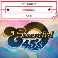 The Keggs - To Find Out / Girl