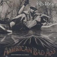 Kid Rock - American Bad Ass